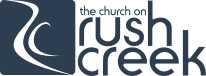 The Church on Rush Creek- Compassion Center